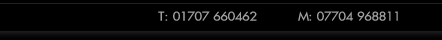 T: 01707 660 462 M: 07704 968 811